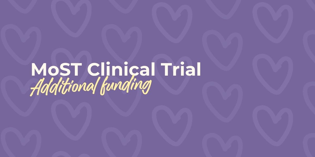 MoST clinical trial - additional funding