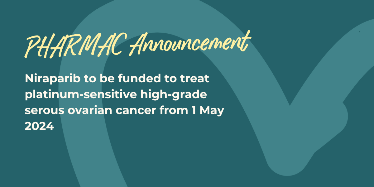 Niraparib to be funded for platinum sensitive high grade serous ovarian cancer